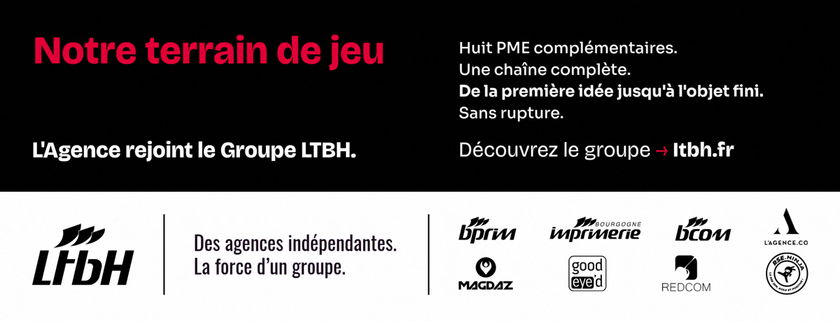 L'Agence : stratégie, design et communication 35 L'AGENCE rejoint le groupe LTBH